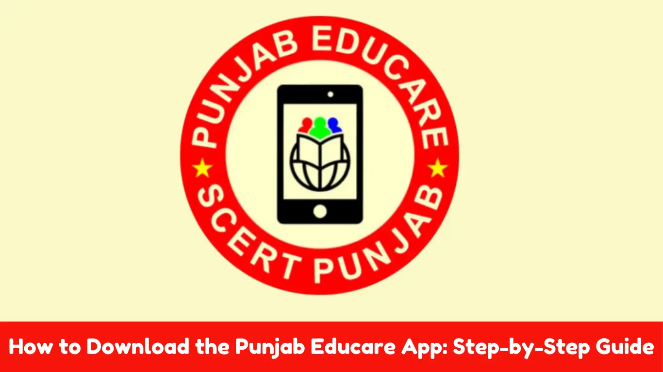 How to Download the Punjab Educare App