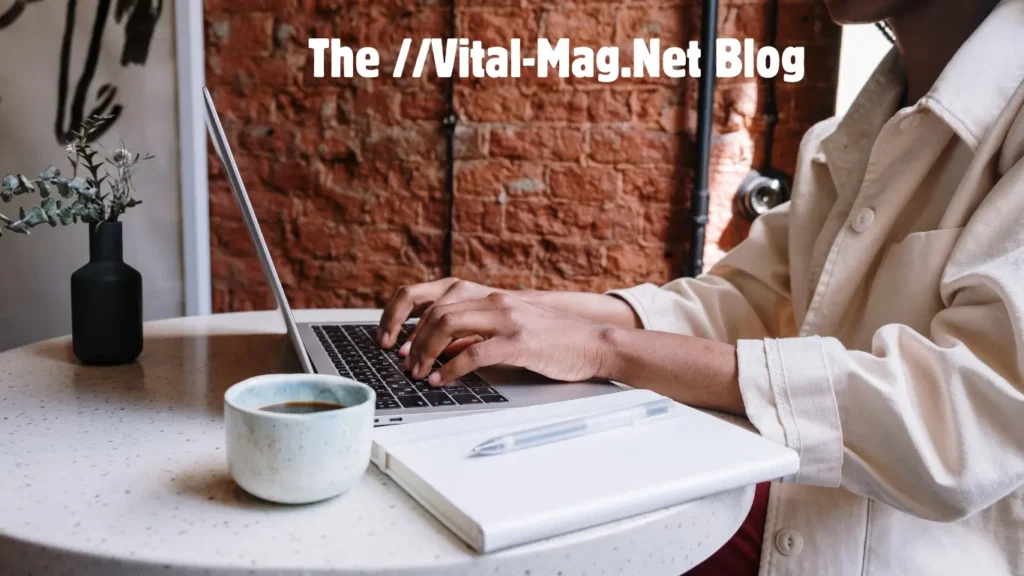 The //Vital-Mag.Net Blog