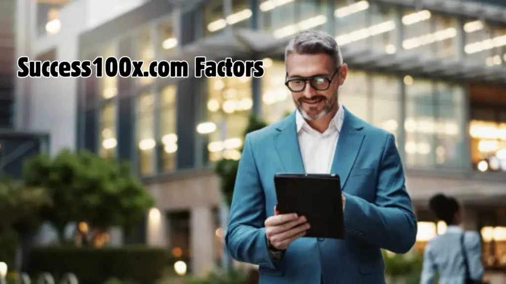 Success100x.com Factors