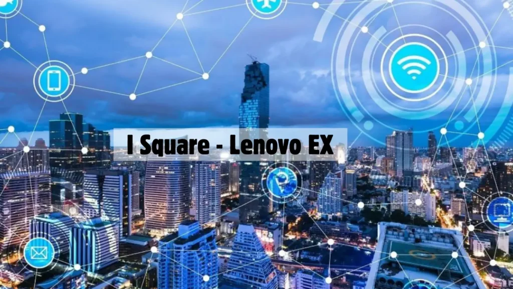 I Square - Lenovo Ex