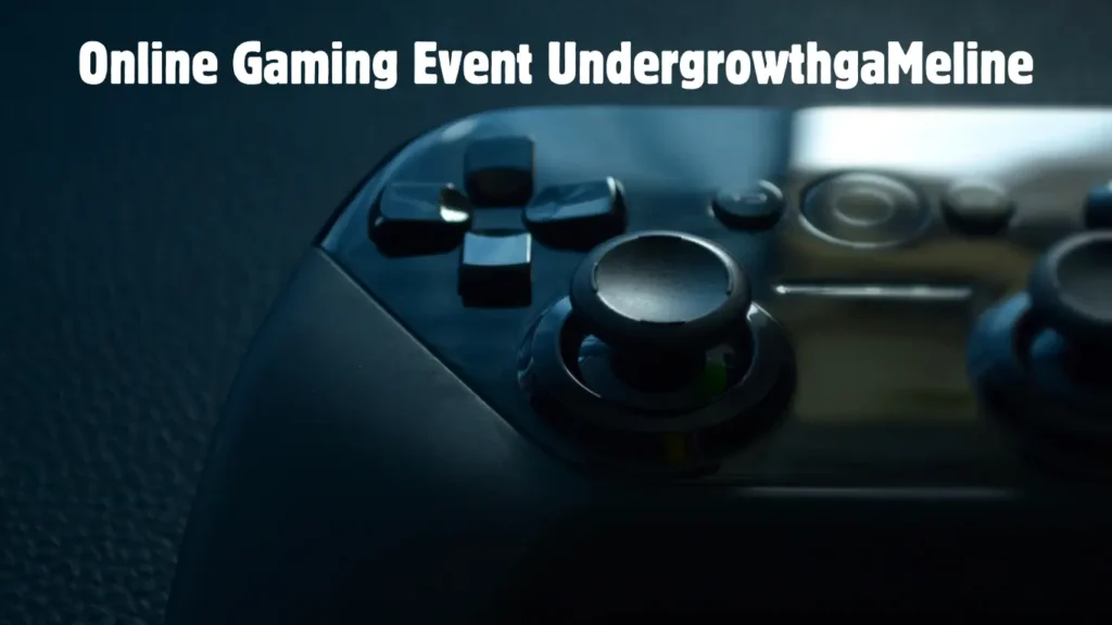 Online Gaming Event Undergrowthgameline