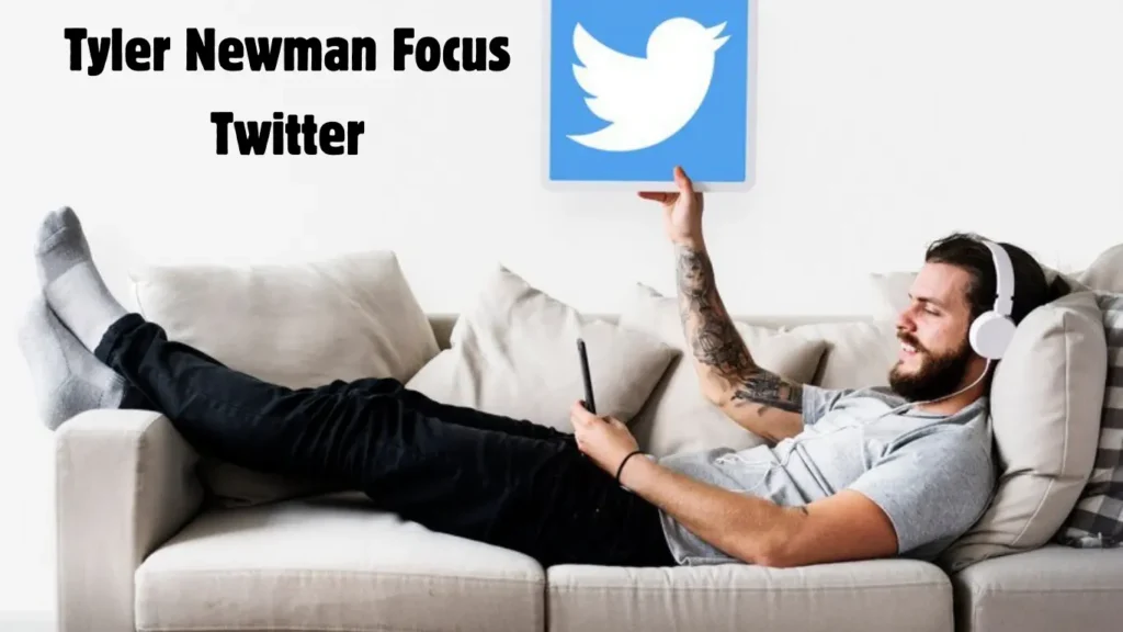 Tyler Newman Focus Twitter