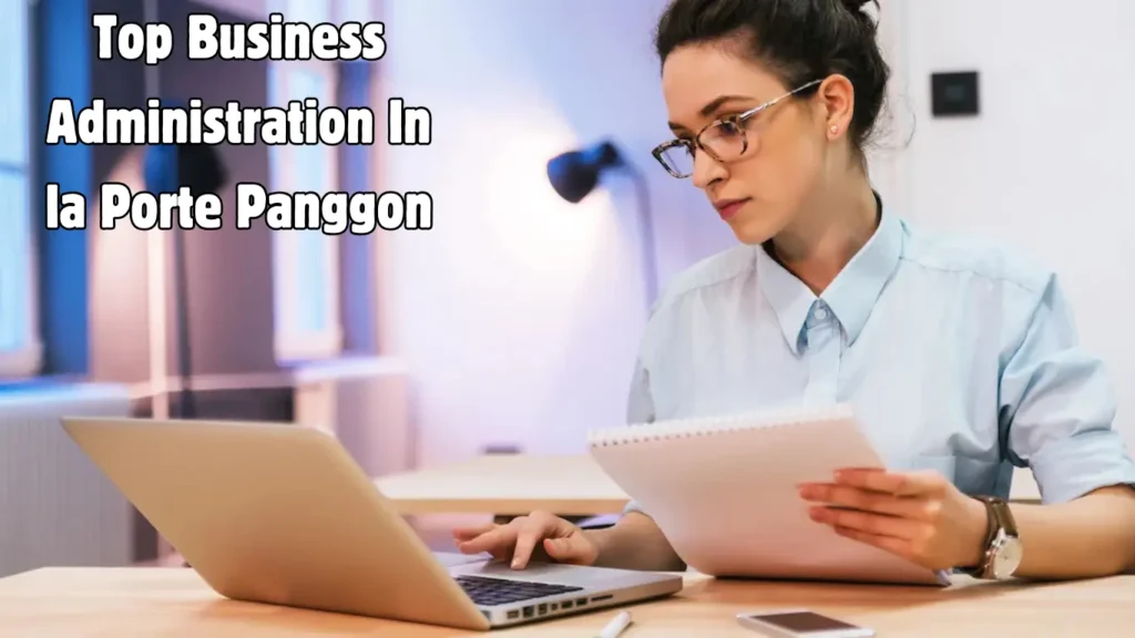 Top Business Administration in La Porte Panggon