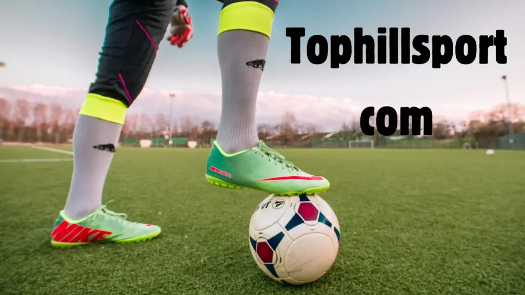 Tophillsport com